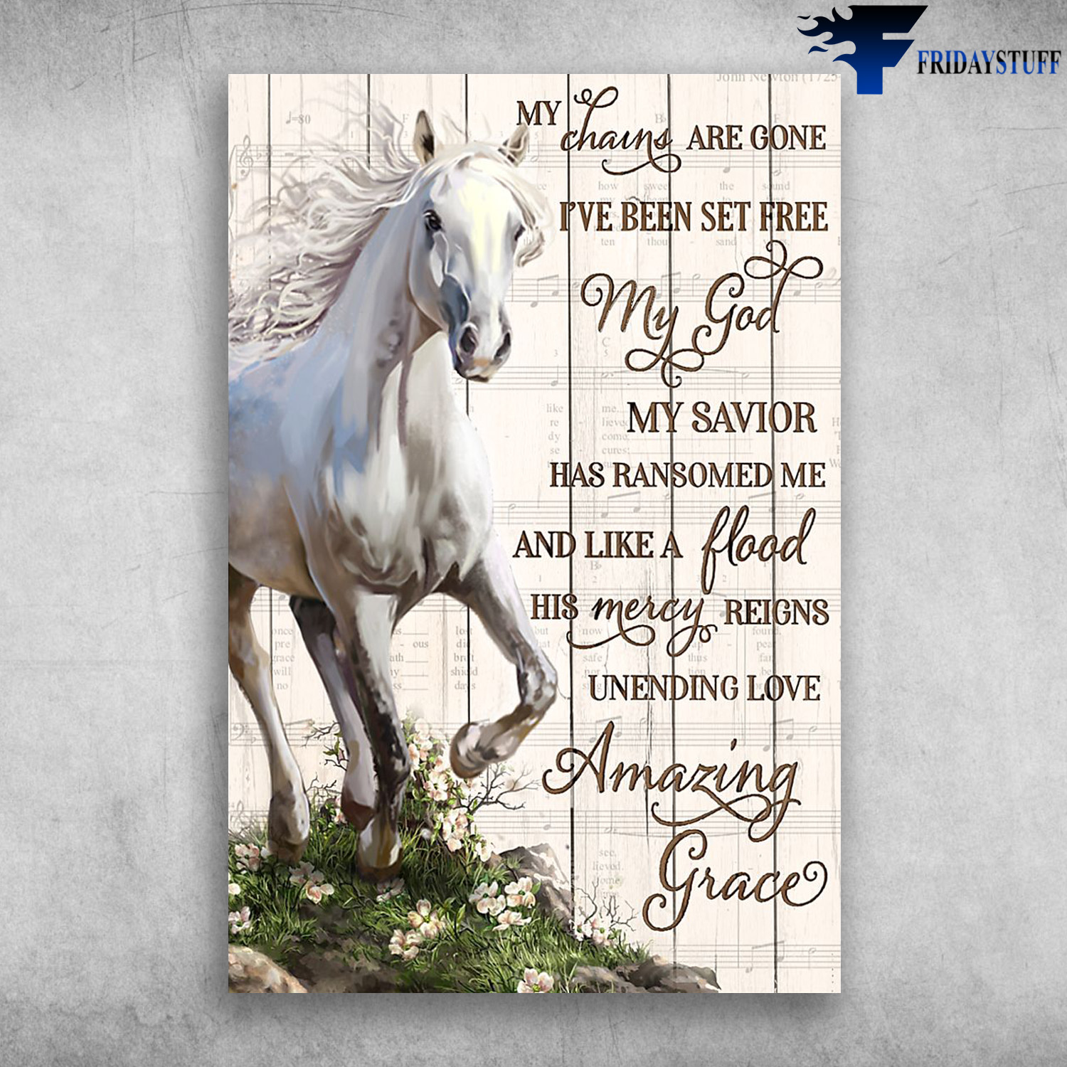 The White Horse - My Chains Are Gone, I've Been Set Free My God, my Savior has ransomed me, And like a flood His mercy reigns, Unending love, Amazing grace
