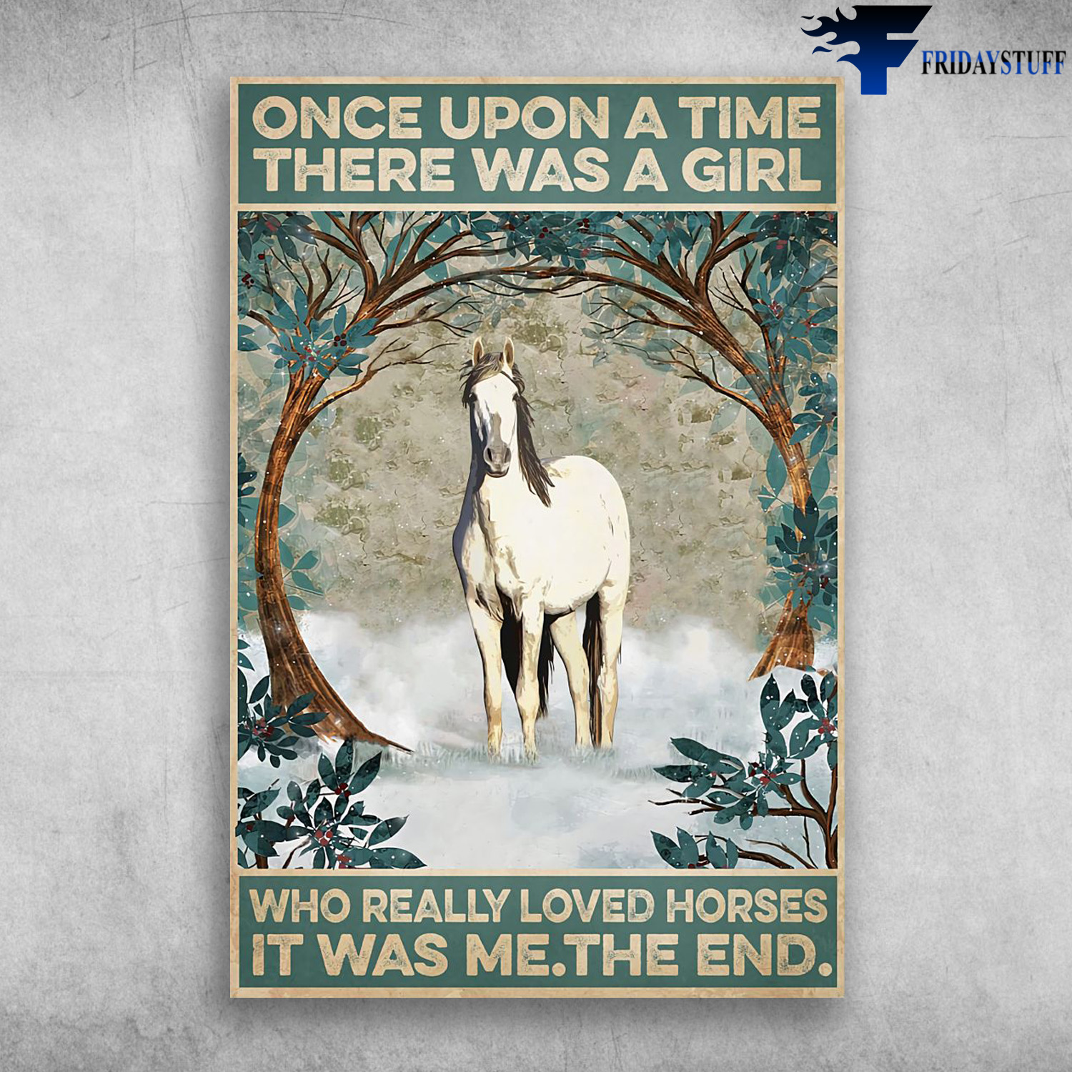 The White Horse - Once Upon A Time, There Was A Girl Who Really Loved Horses, It Was Me, The End
