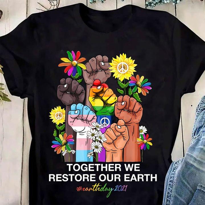 Together we restore our earth #earthday2021 - Lgbt community and others