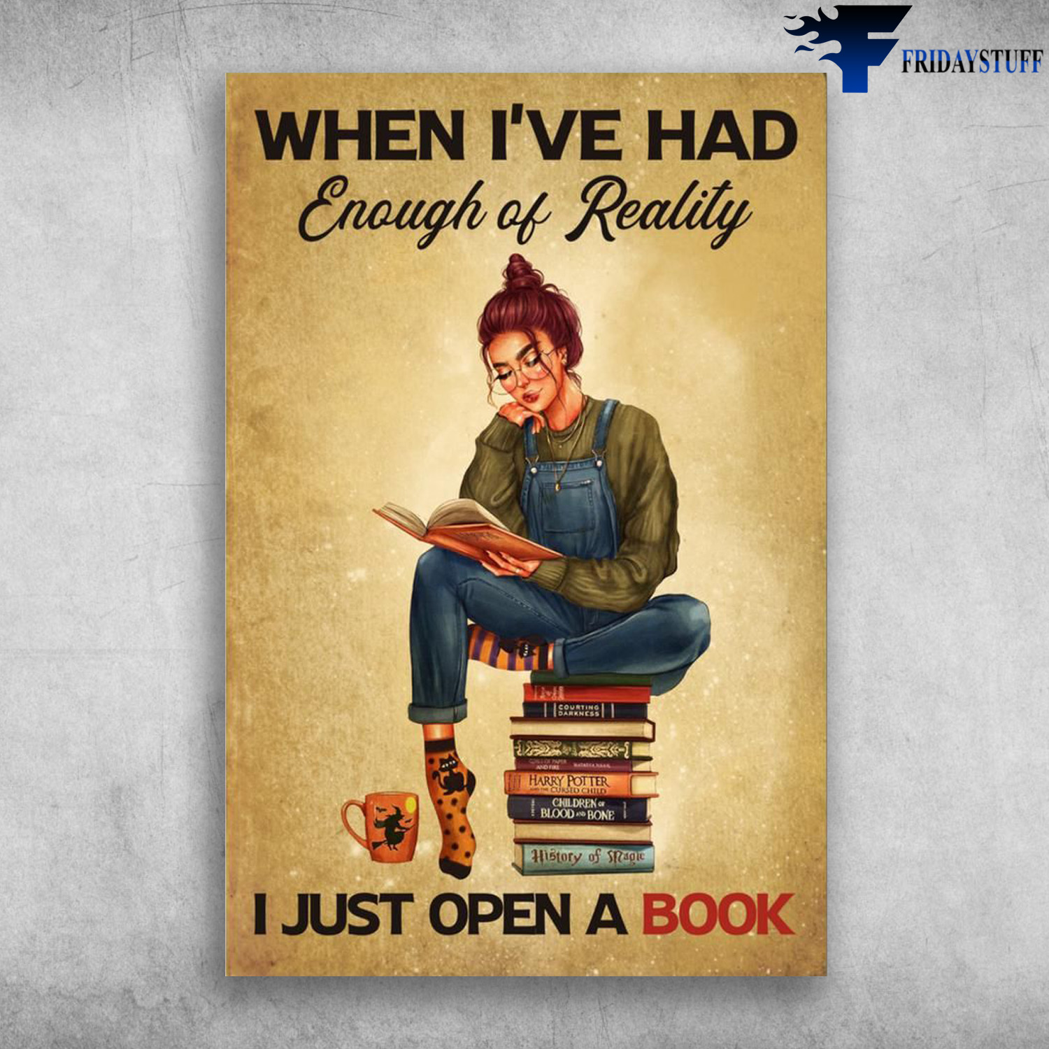 When I've Had Enough Of Reality, I Just Open A Book