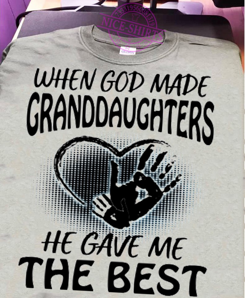 When god made granddaughters he gave me the best