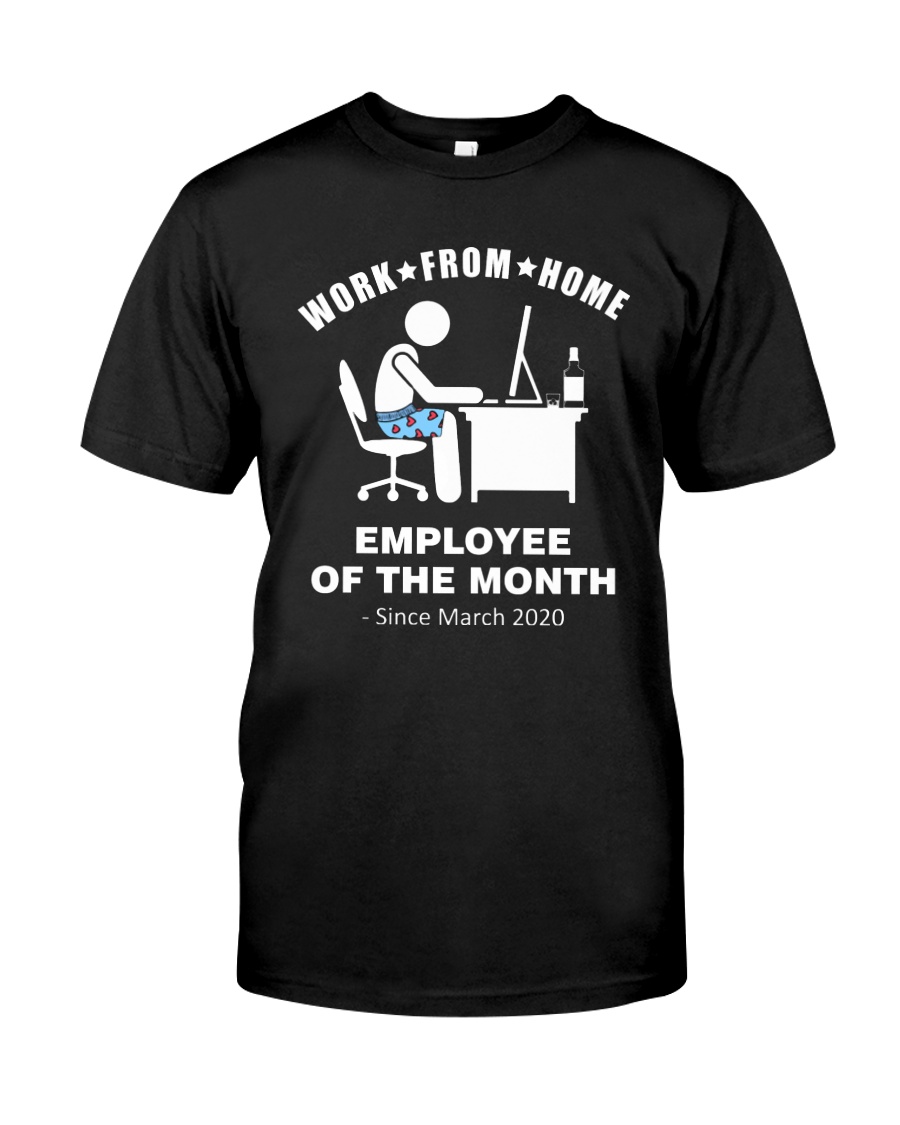 Work from home employee of the month since march 2020 - Quarantine time