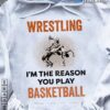 Wrestling I'm the reason you play basketball - Wrestling athletes