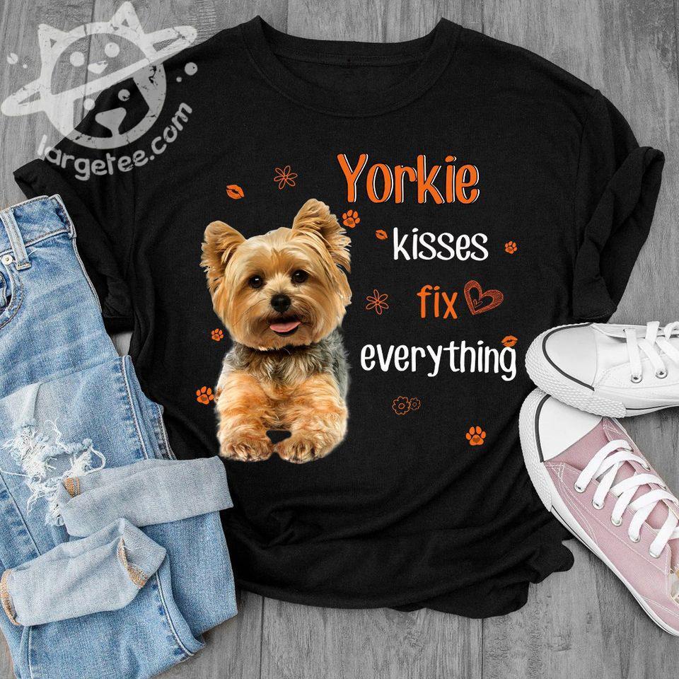 Yorkie kisses fix everything - Yorkie dog Shirt Hoodie Sweatshirt ...