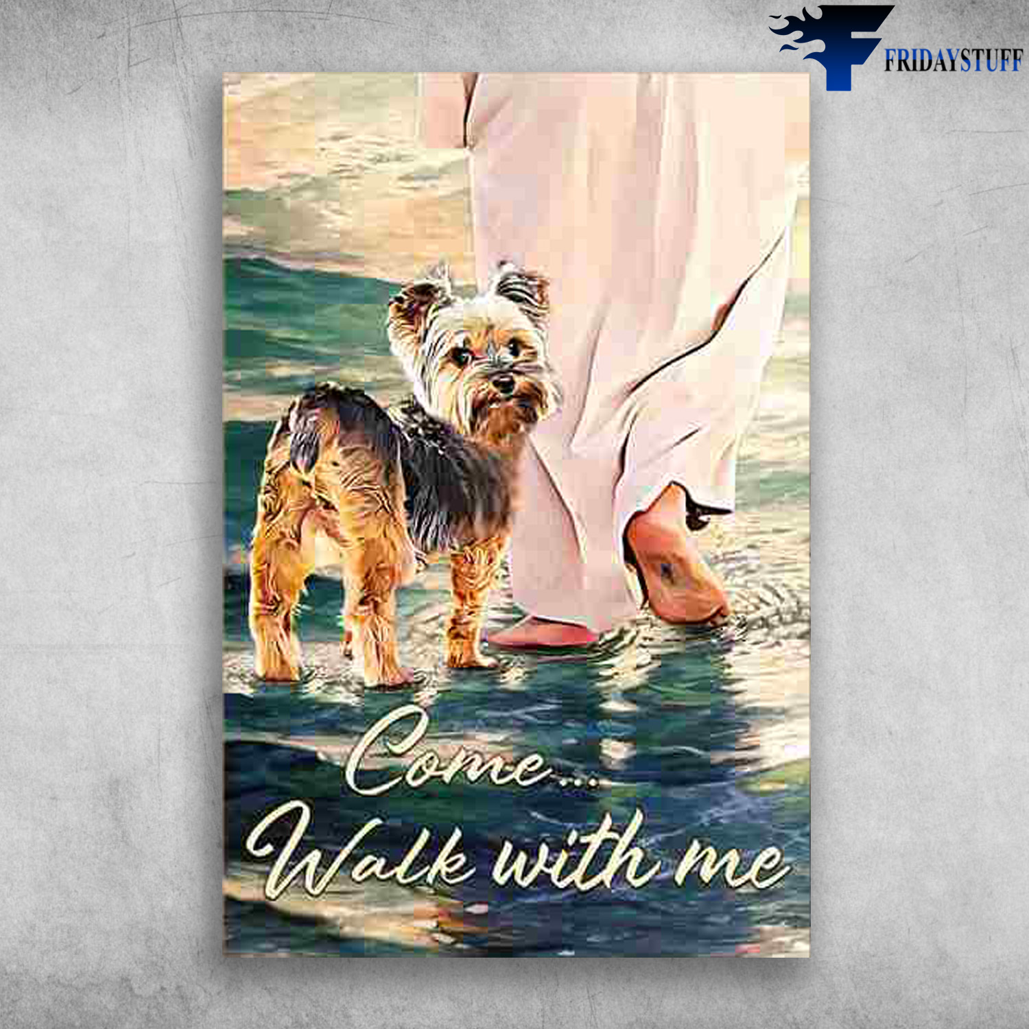 Yorkshire Terrier - Come, Walks With God