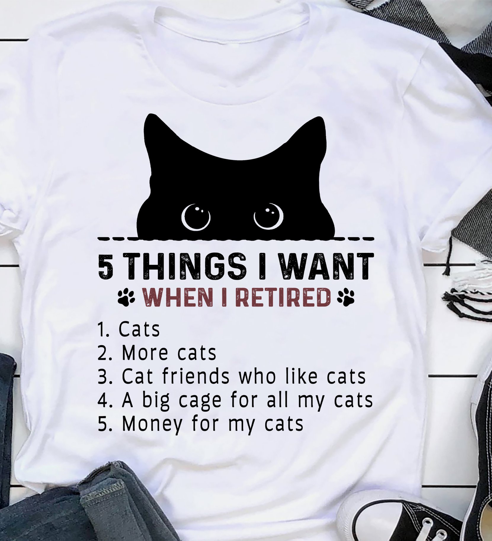 5 things I want when I retired - Cats, more cats, cat friends who like cats