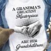 A grandma's greatest masterpiece are her grandchildrens