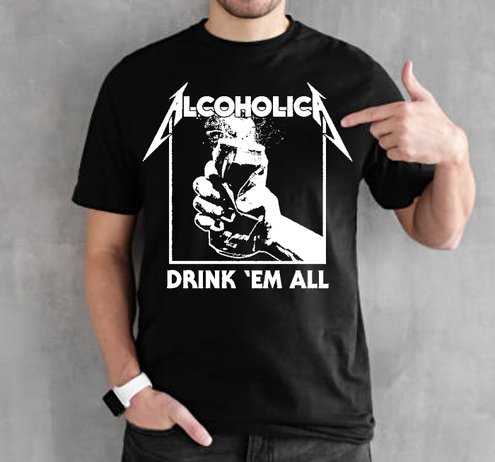 Alcoholic drink em all - Love drinking