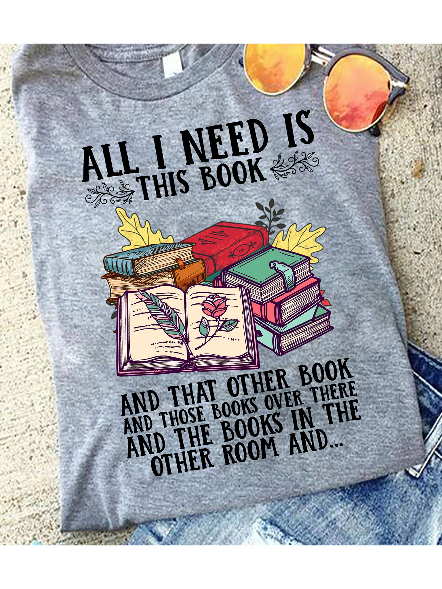 All I need is this book and that other book and those books over there - Book lover