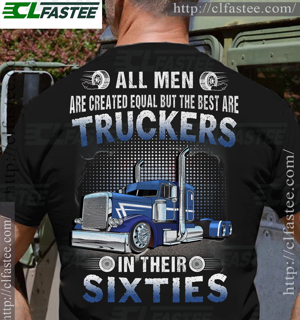 All men are created equal but the best are truckers in their sixties