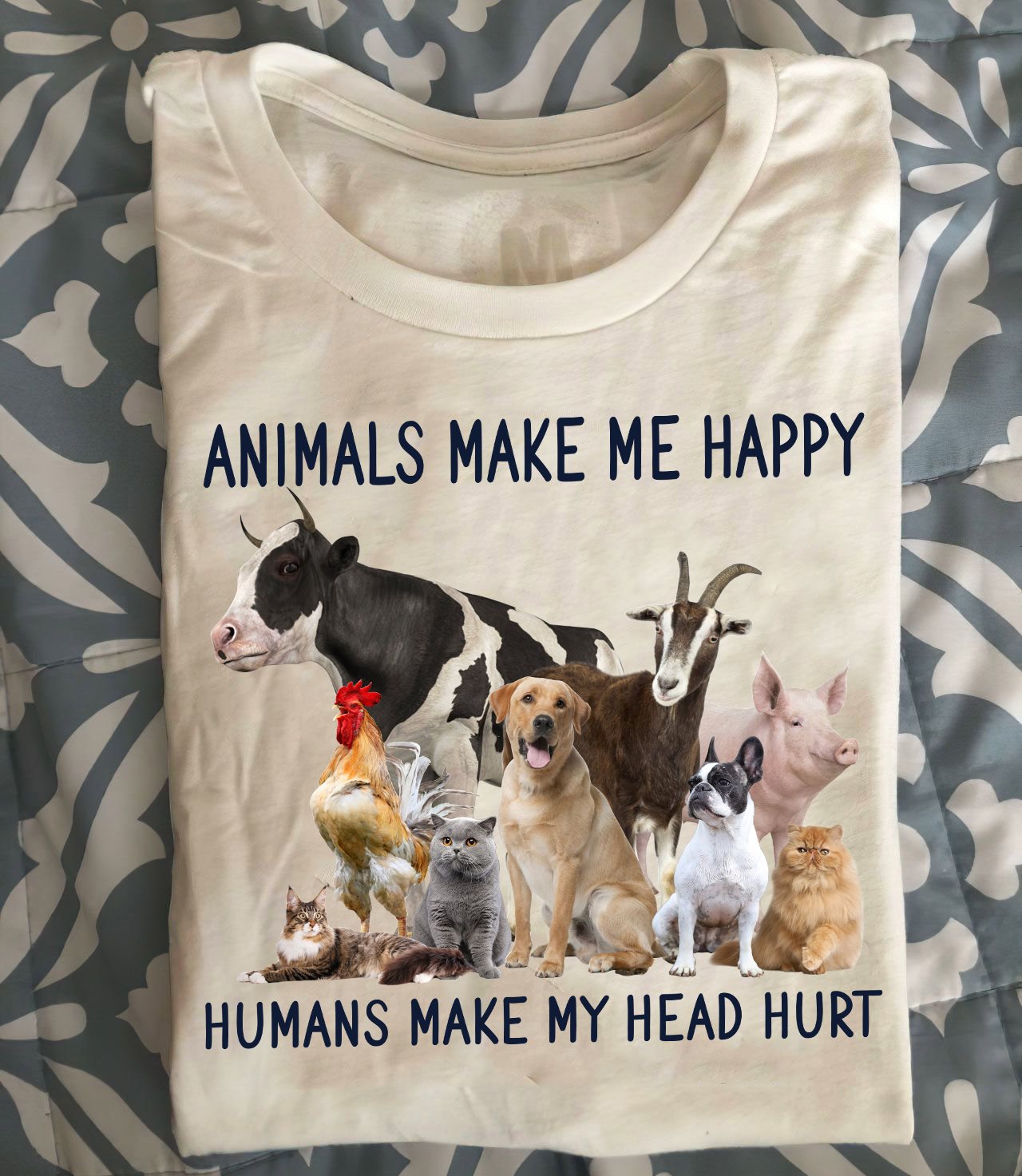Animals make me happy humans make my head hurt