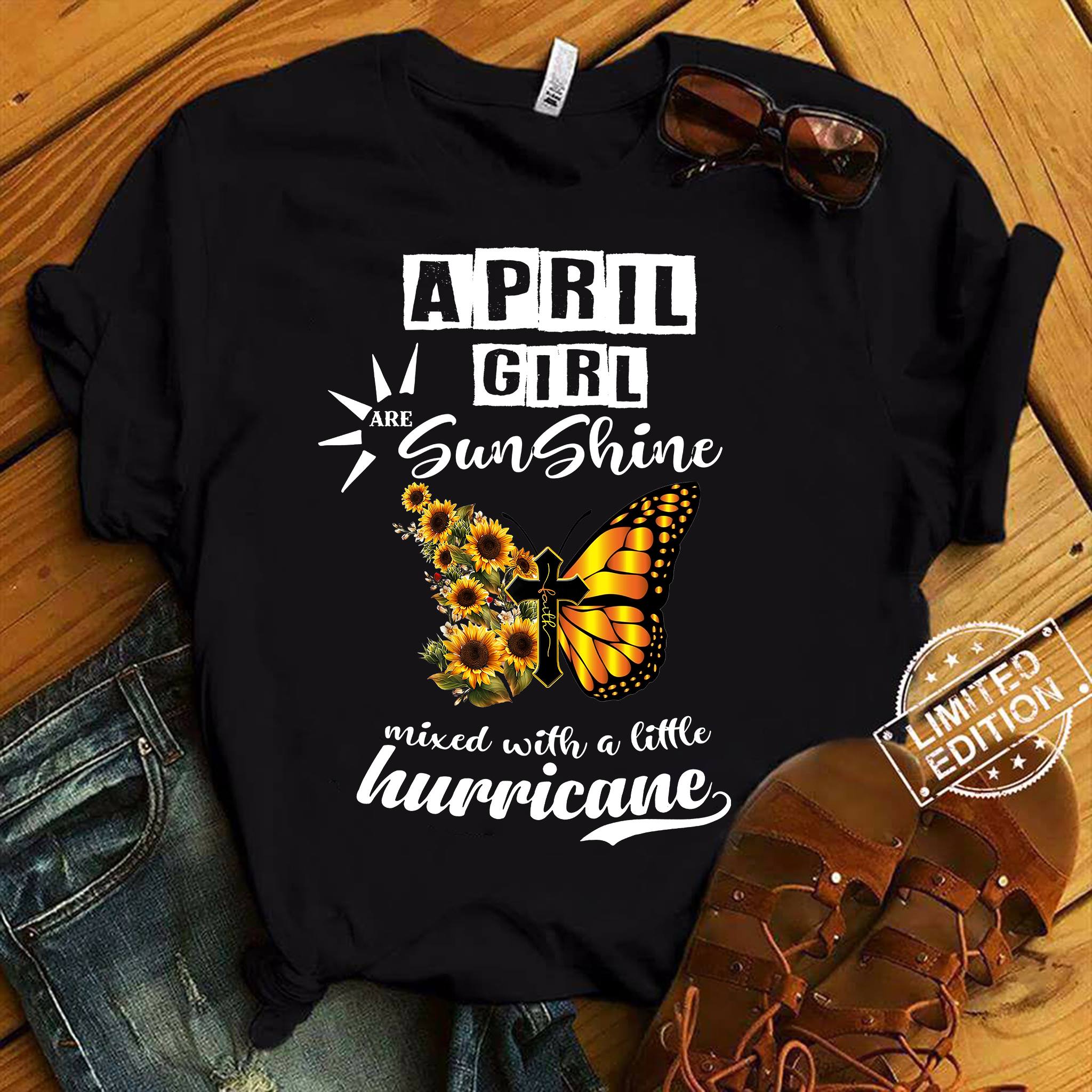 April girl are sunshine mixed with a little hurricane - Butterfly and sunflower