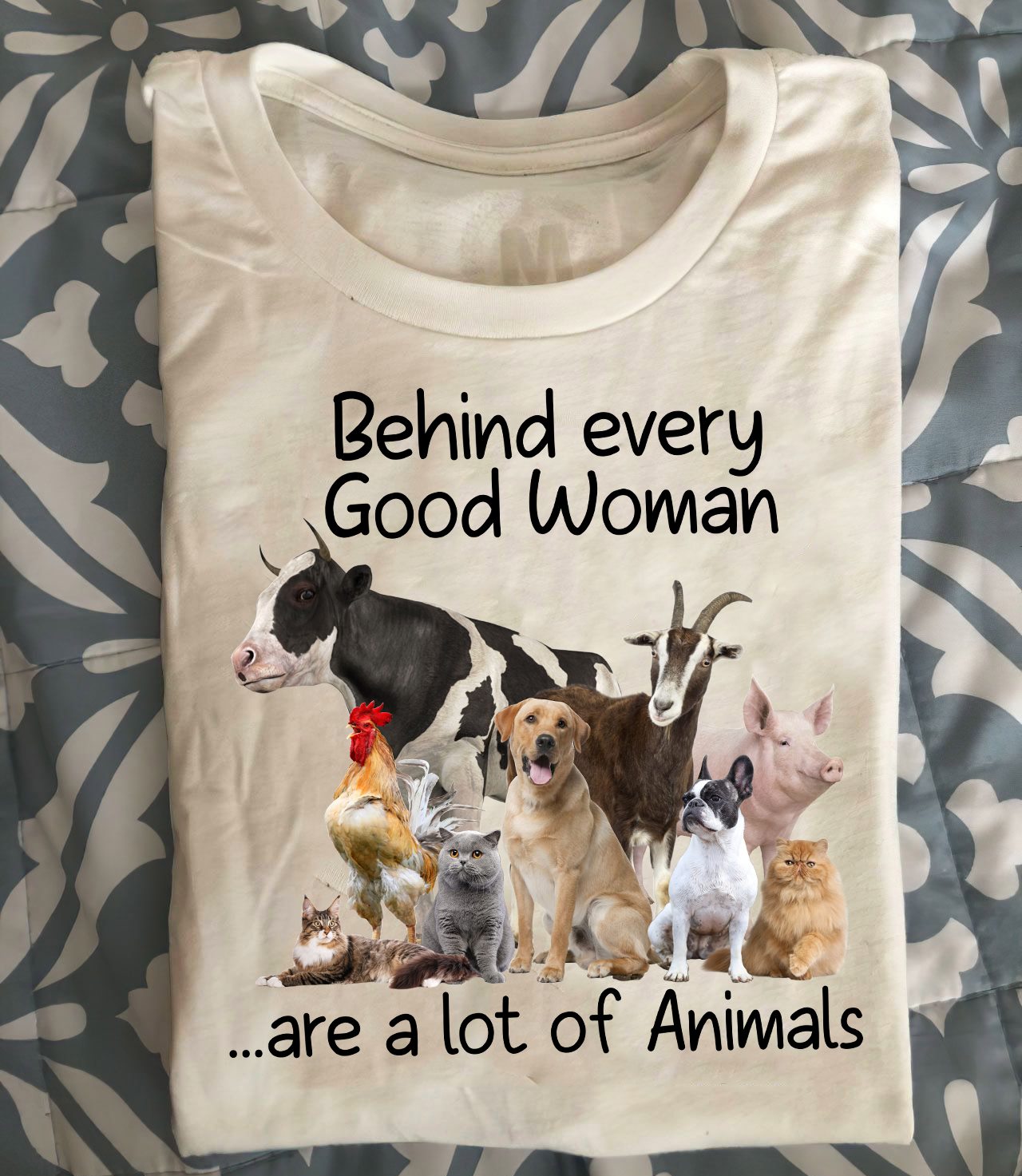 Behind every good woman are a lot of Animals - Animal lover