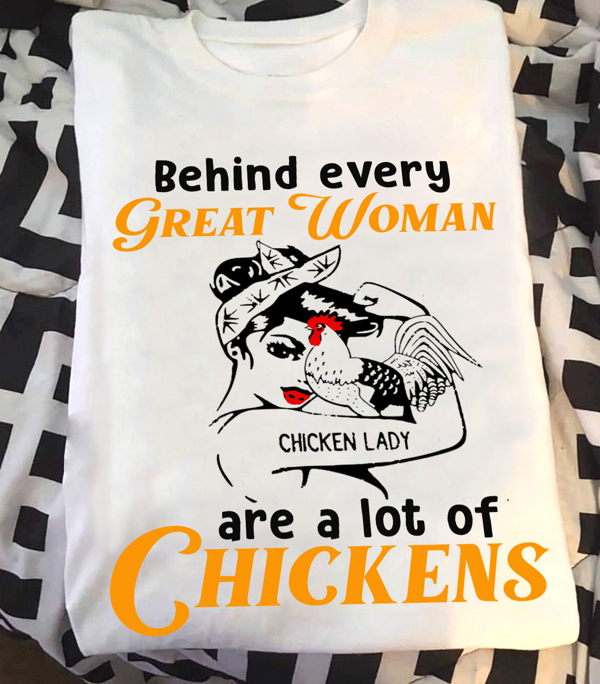 Behind every great woman are a lot of chickens - Chicken lady