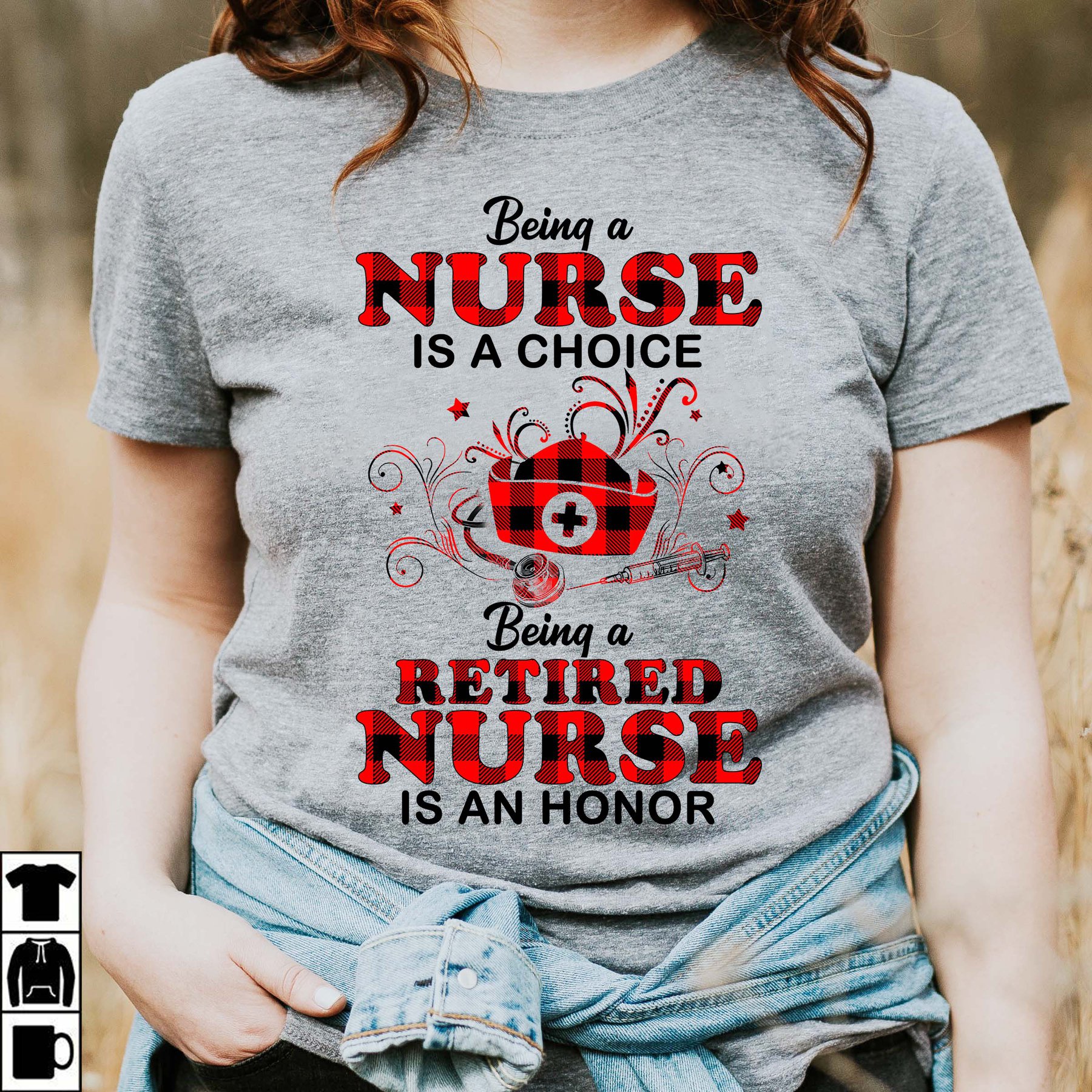 Being a nurse is a choice being a retired nurse is an honor