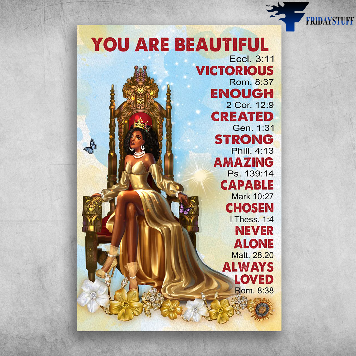 Black Queen - You Are Beautiful Victorious, Enough, Created, Strong, Amazing, Capable, Chosen, Never Alone, Always Loved, Butterfly, Sunflower, gift for mother's Day