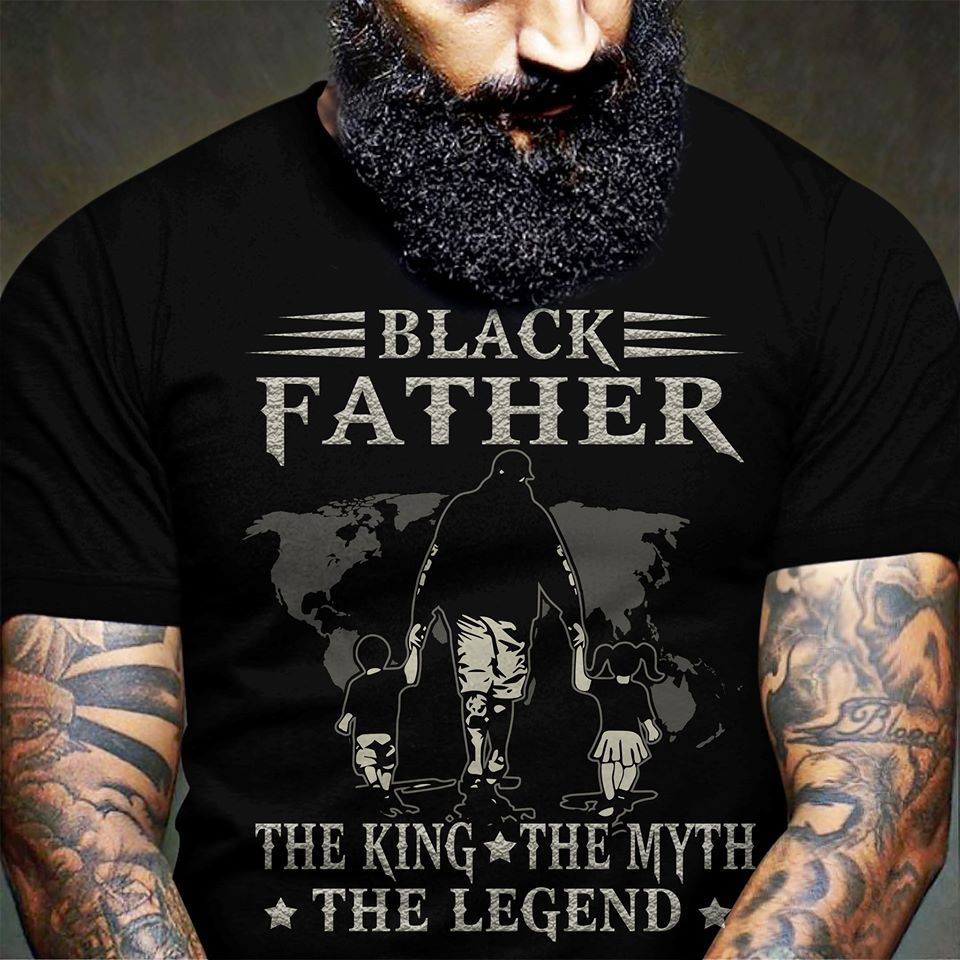 Black father - The king, the myth, the legend
