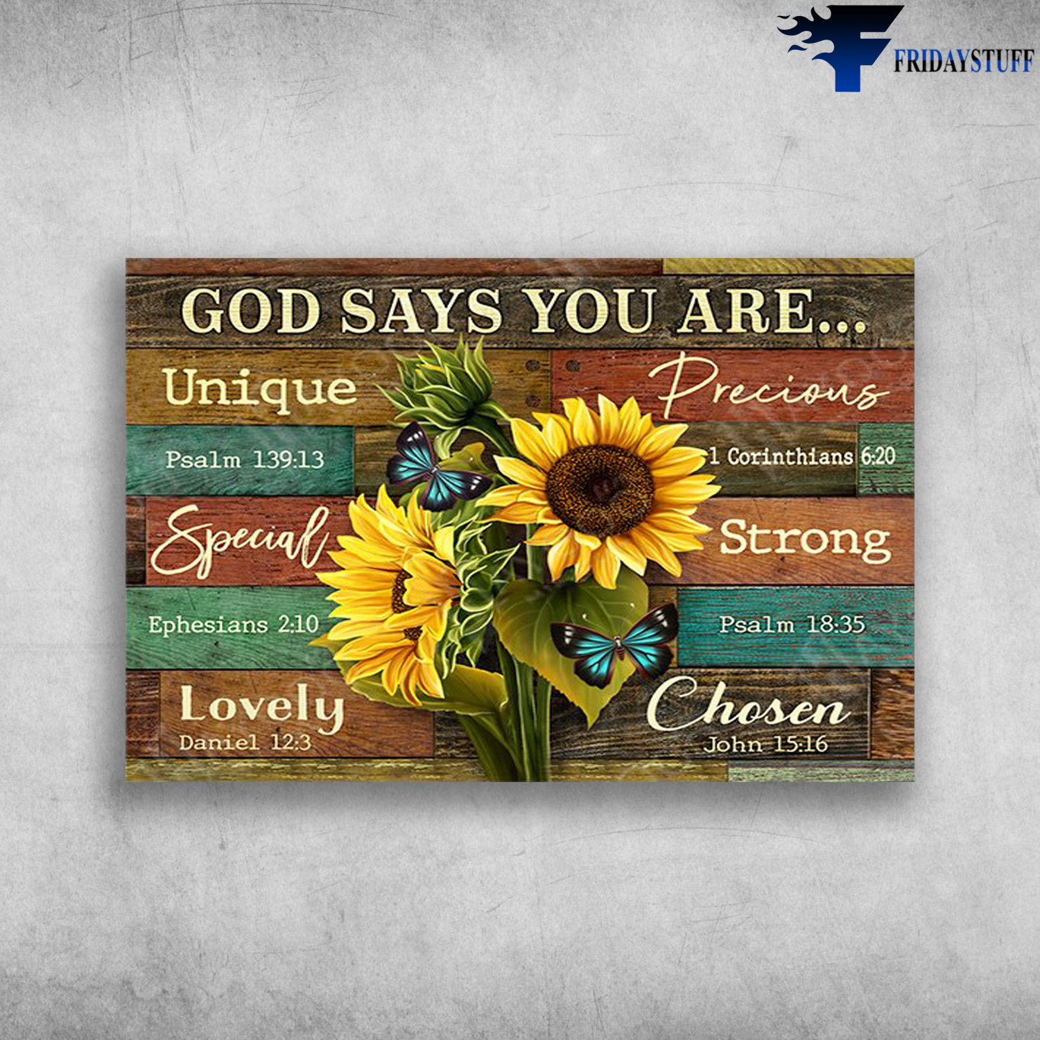 Butterfly And Sunflower - God Says You Are Unique, Precious, Special, Strong, Lovely, Chosen