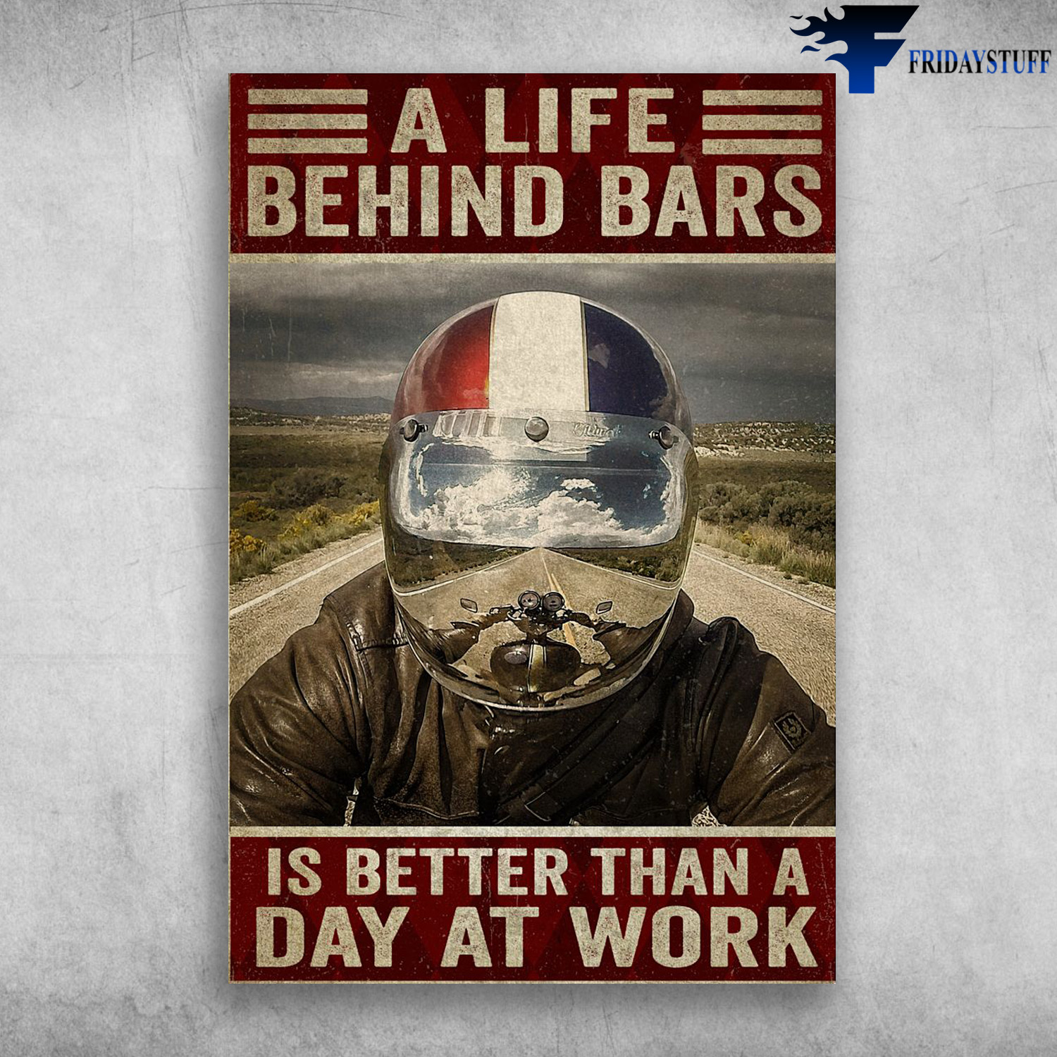 Cruiser Motorcycle - A Life Behind Bars, Is Better Than A Day At Work