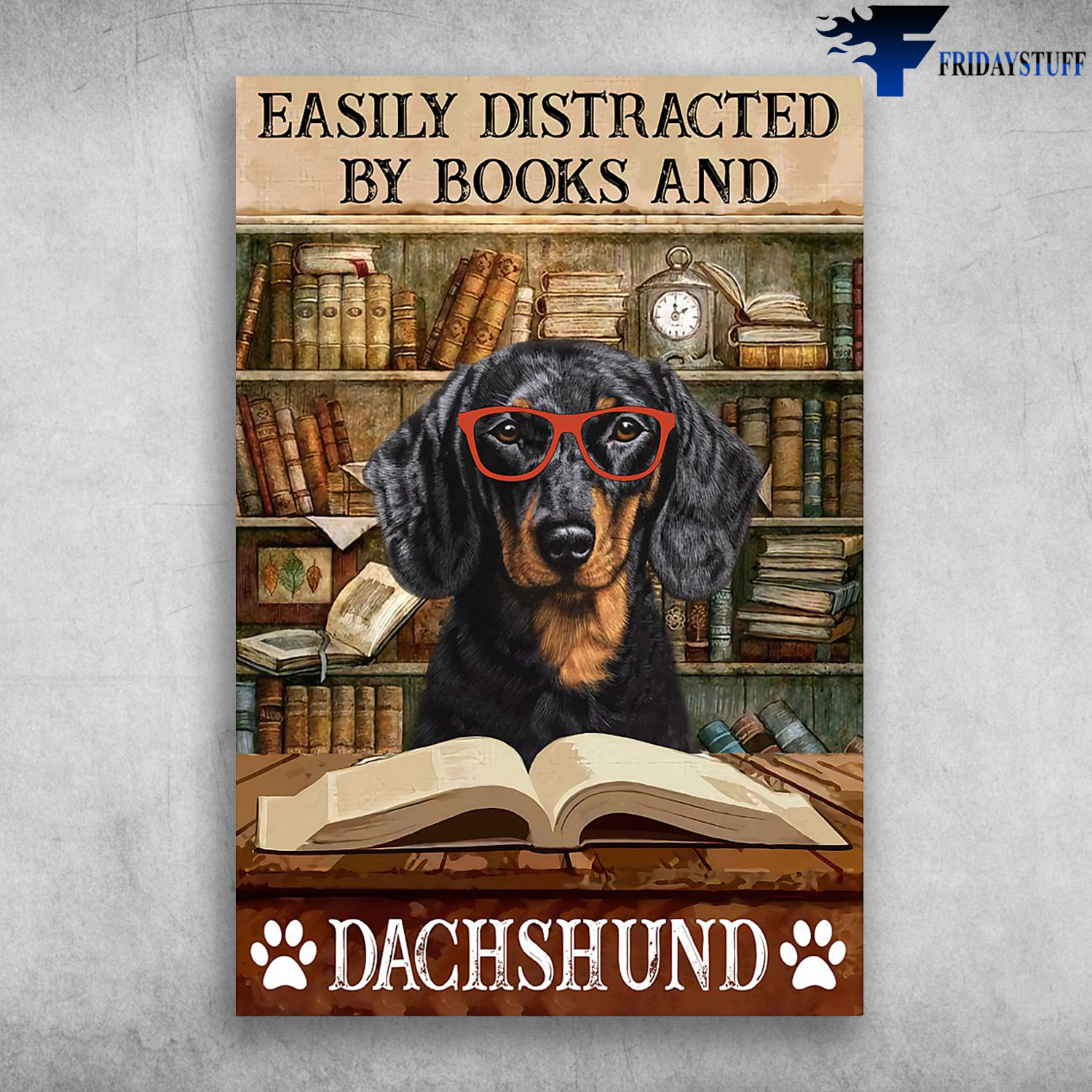 Dachshund Dog Reading Books - Easily Distracted By Books And Dachshund, Book In Library