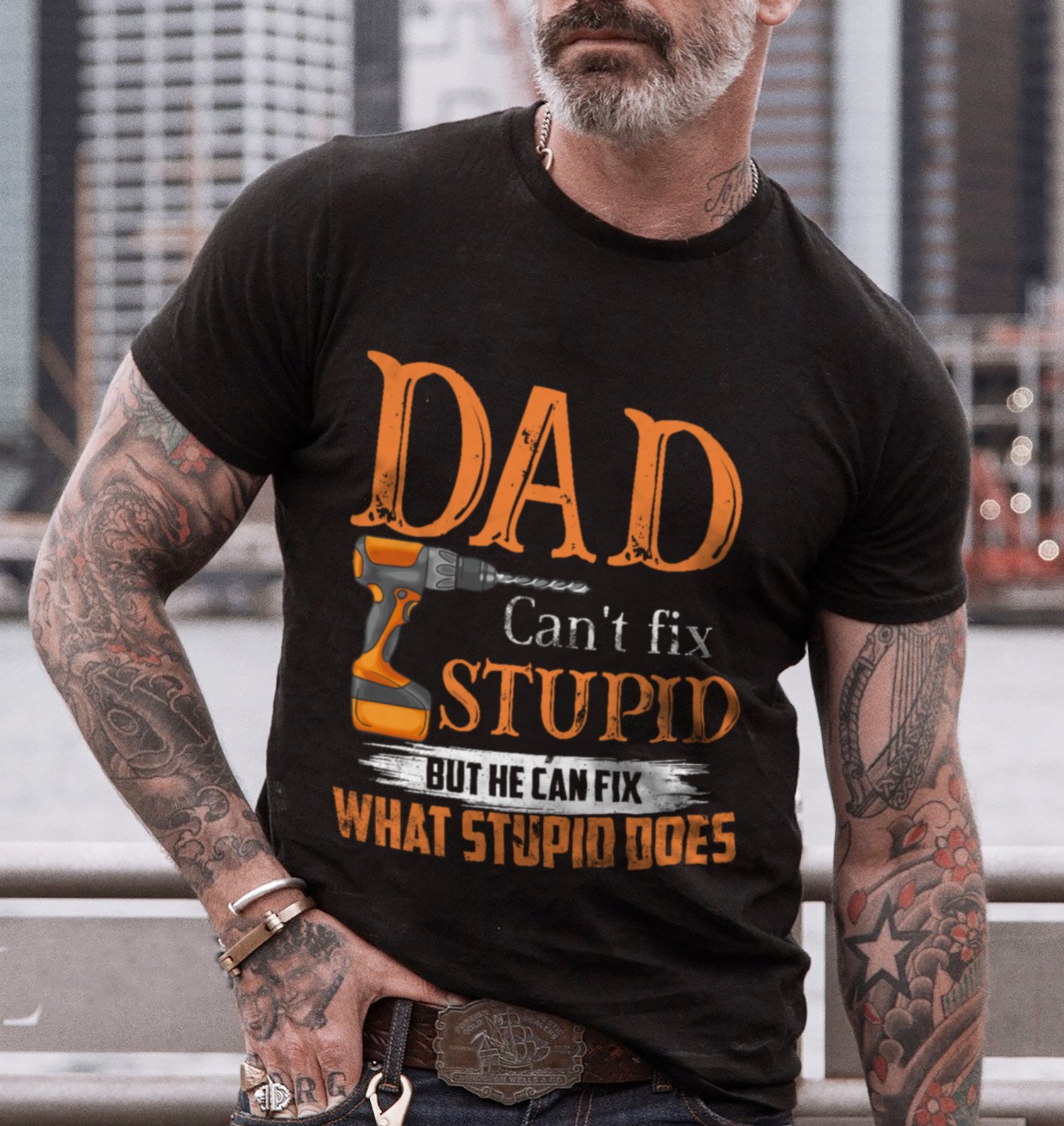 Dad can't fix stupid but he can fix what stupid does