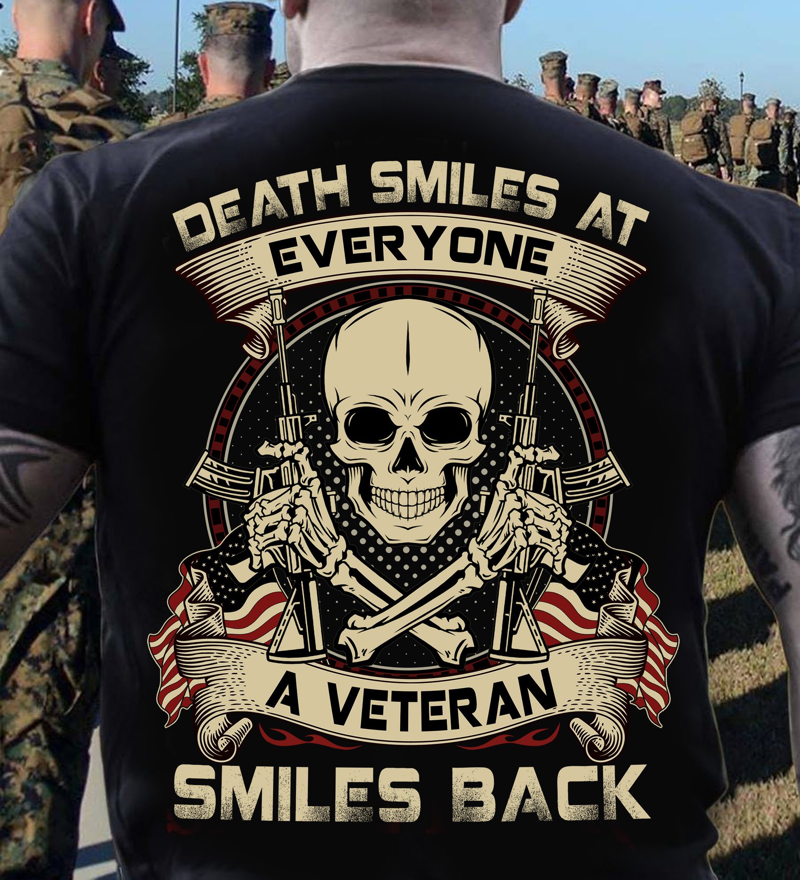Death smiles at everyone a veteran smiles back - Skullcap veteran