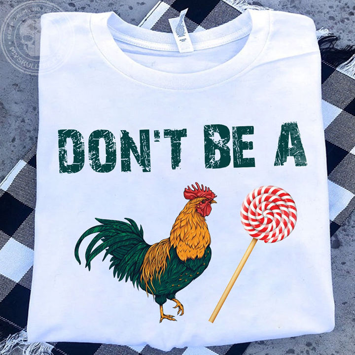 Don't be a chicken and candy - Chicken and candy