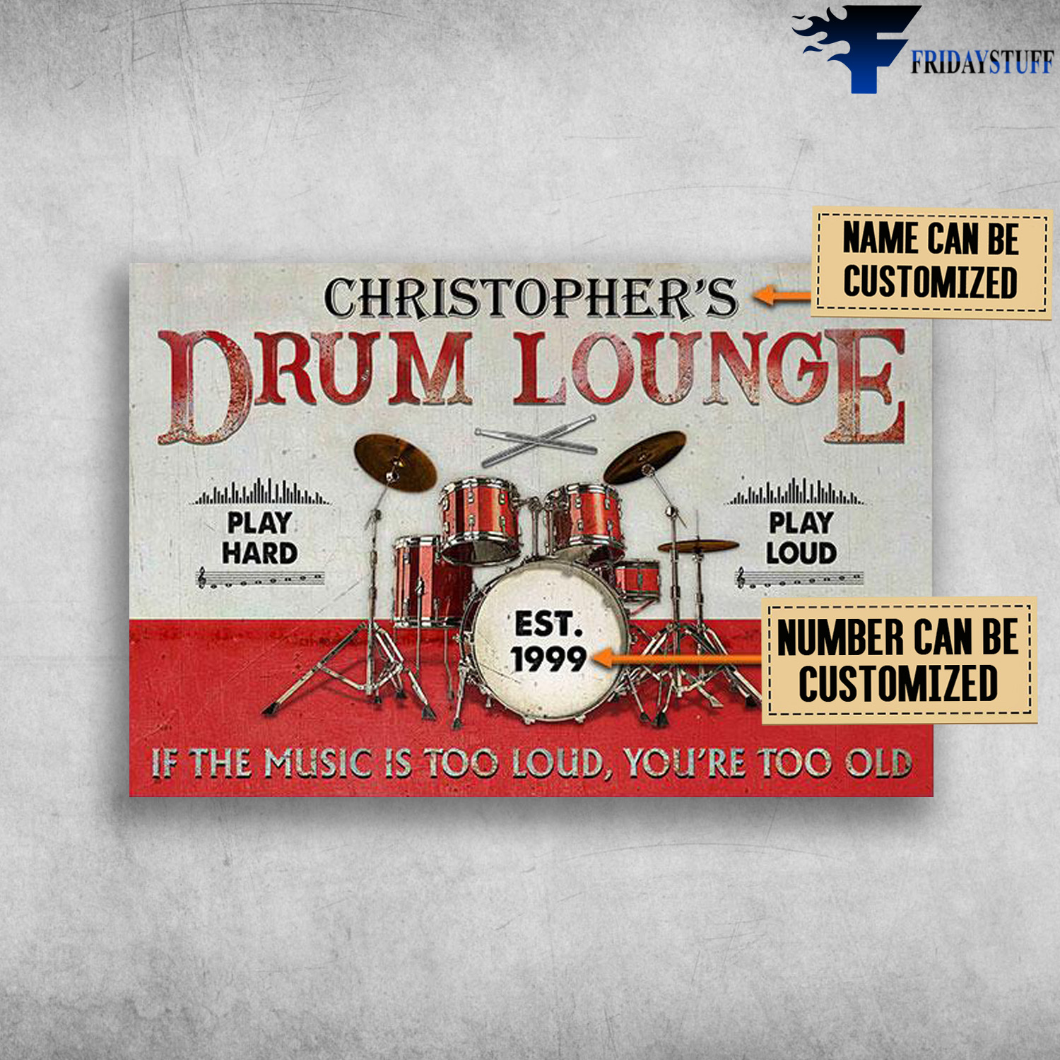 Drum Lounge, Play Hard, Play Lound, If The Music Is Too Loud, You're Too Old