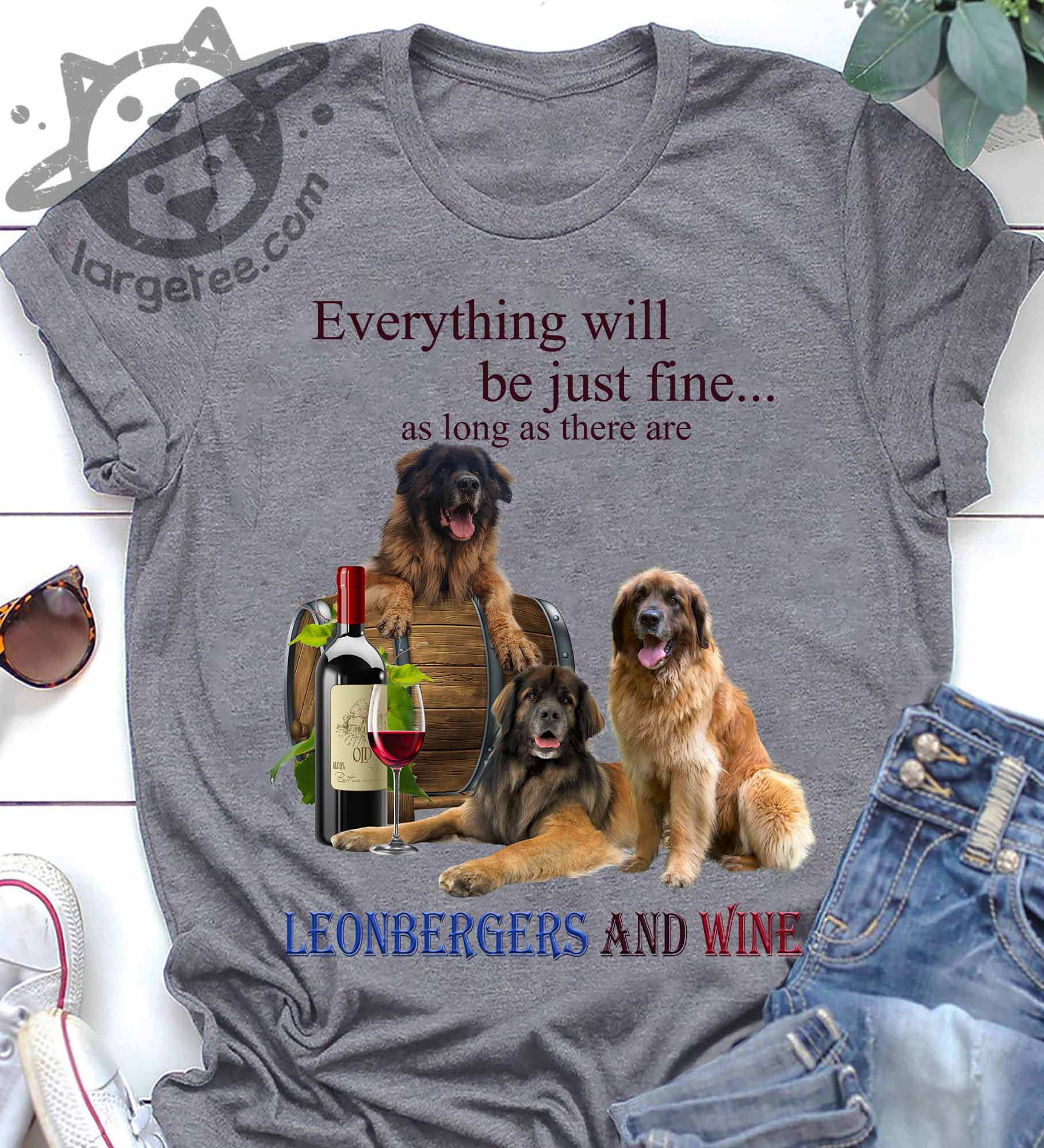 Everything will be just fine as long as there are Leonbergers and wine