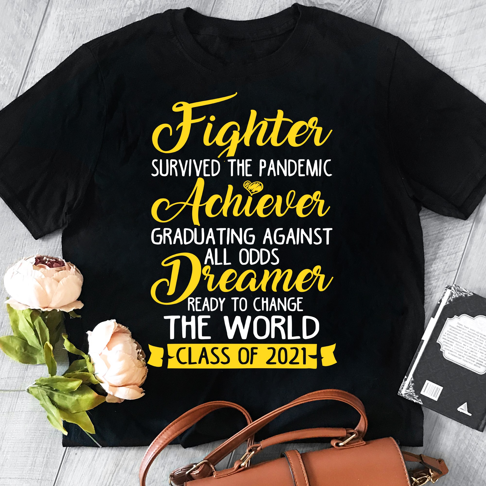 Fighter survived the pandemic Achiever graduating against all odds Dreamer ready to change the world