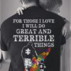 For those I love I will do great and terrible things - Autism parent life
