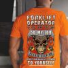 Forklift operator if you think you can do my job please step up - Skullcap