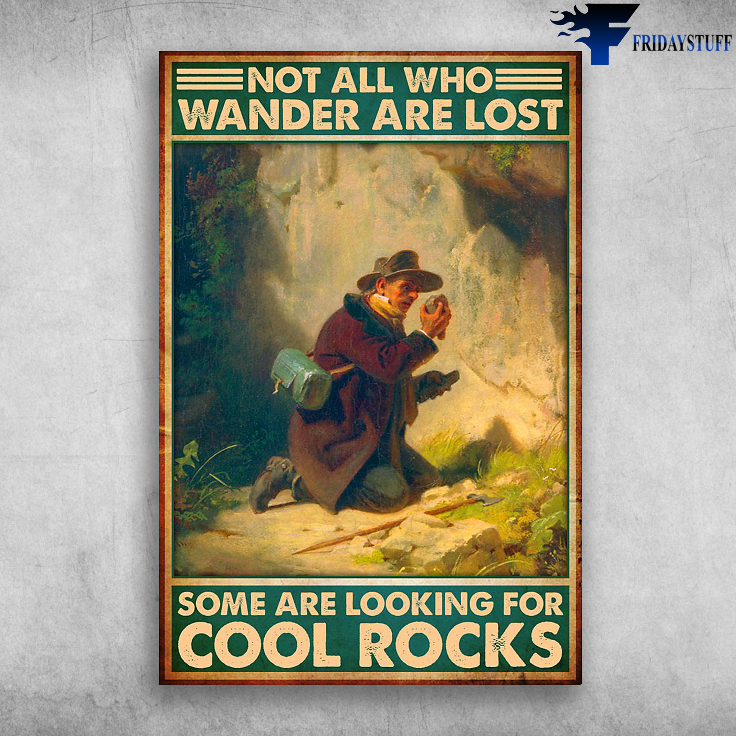 Geology Wander - Not All Who Wander Are Lost, Some Are Looking For Cool Rocks