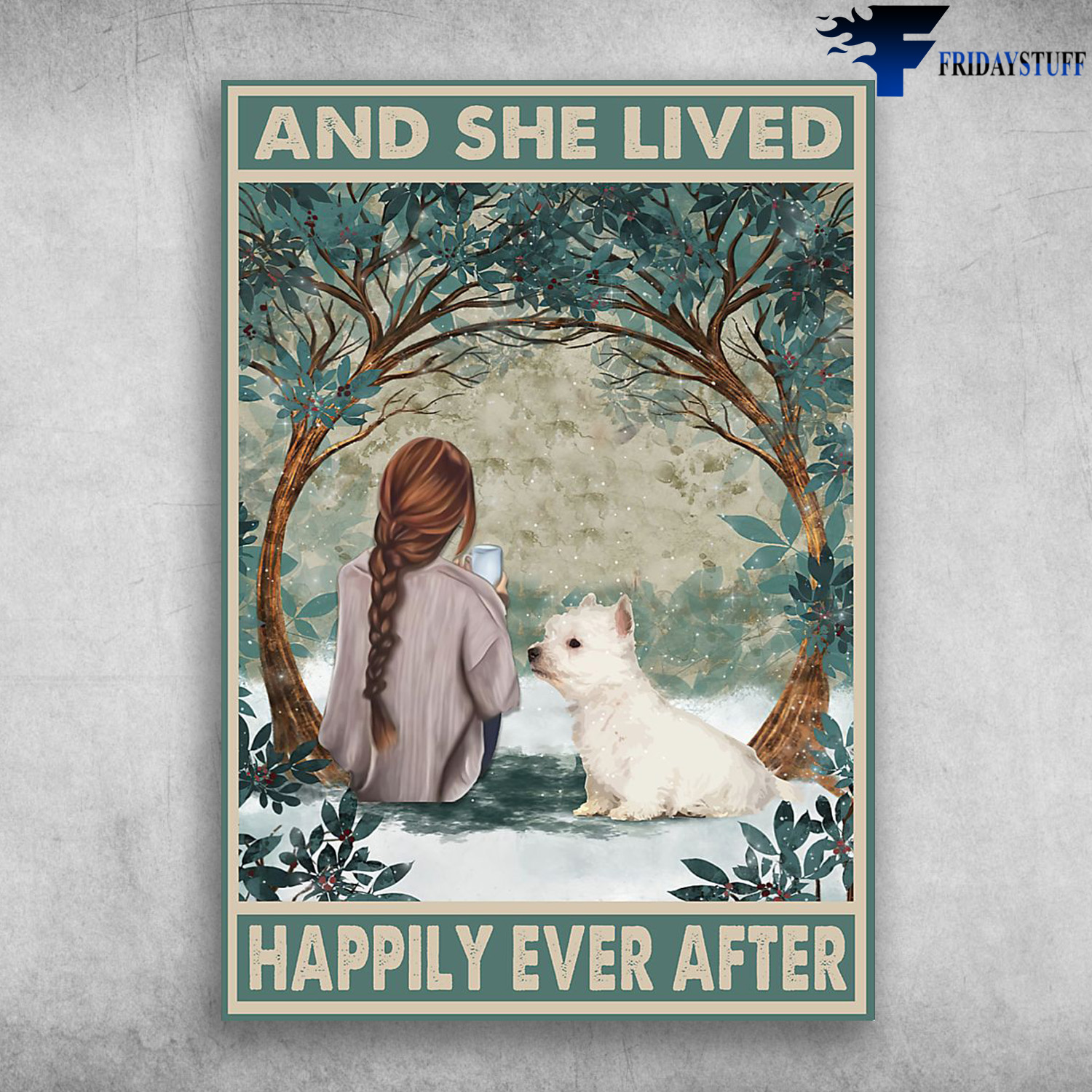 Girl And Westie Dog - And She Live, Happily Ever After