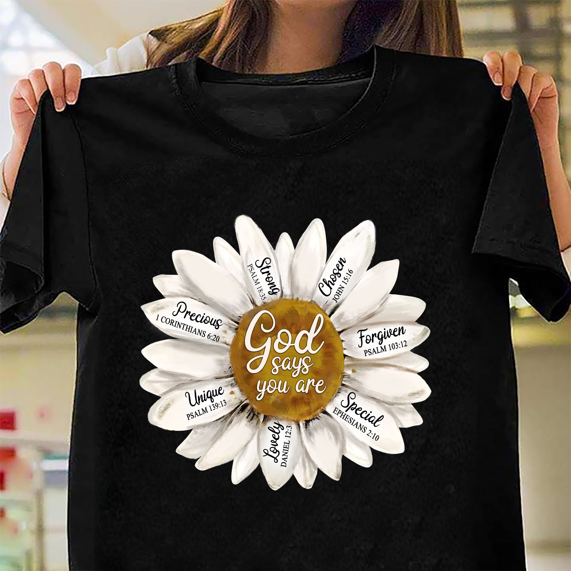 God says you are precious, strong, forgiven, lovely, special - Sunflower god