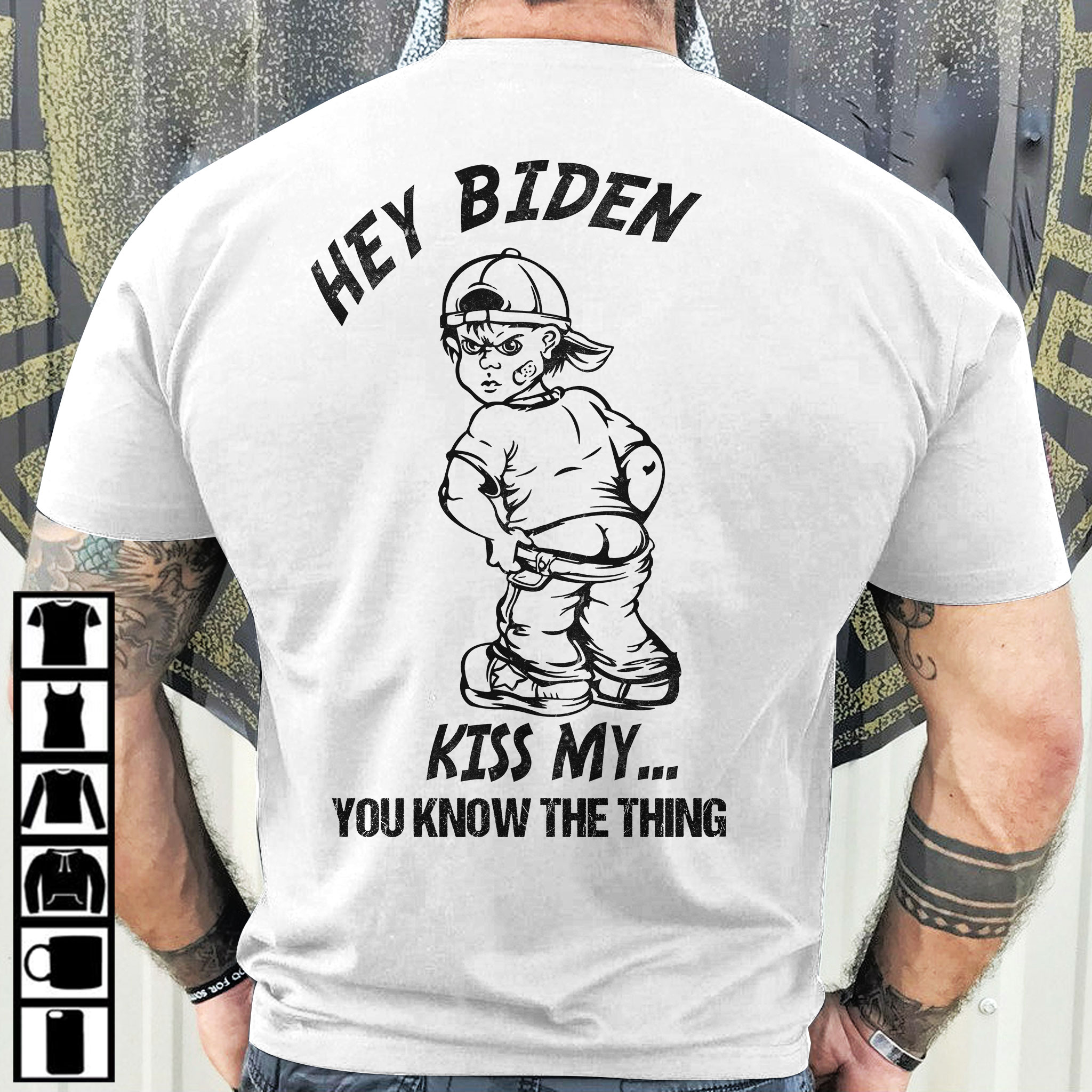 Hey Biden kiss my... You know the thing