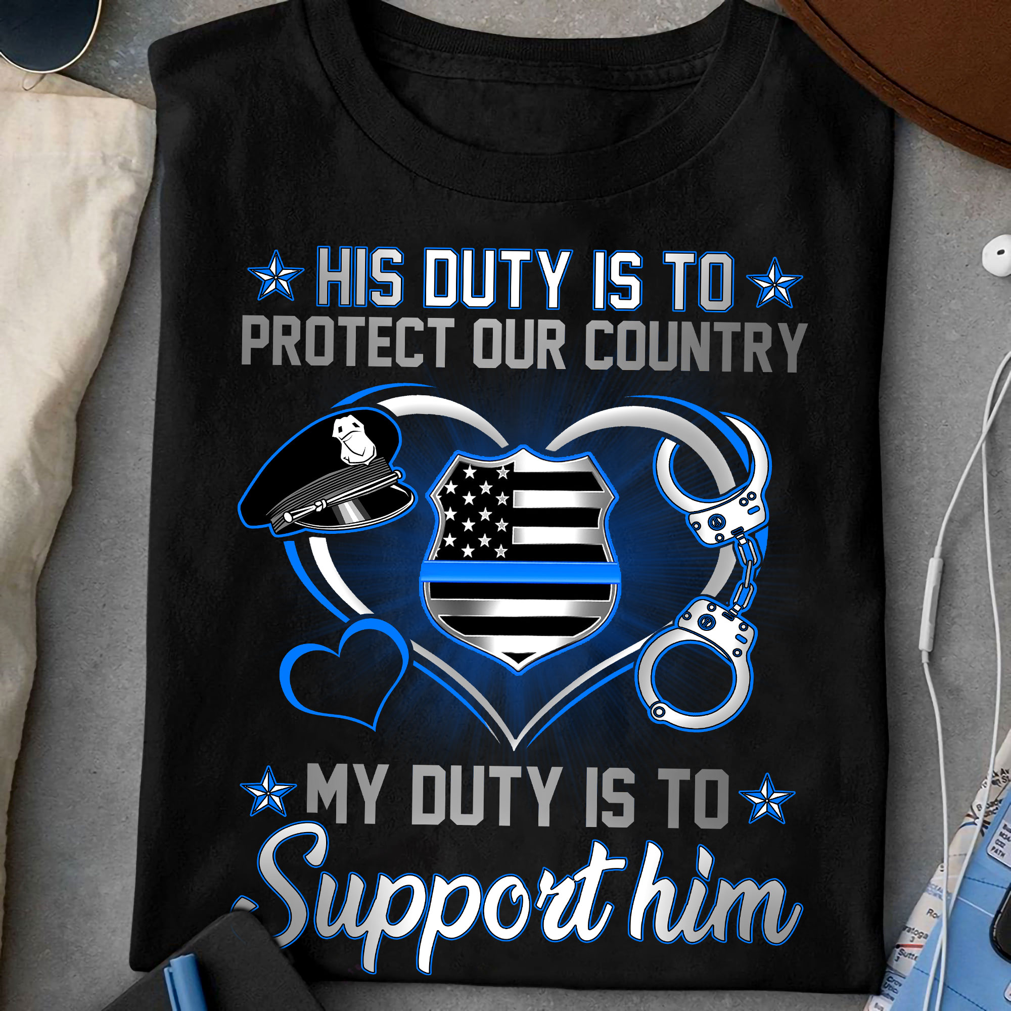 His duty is to protect our country my duty is to support him - Police the job