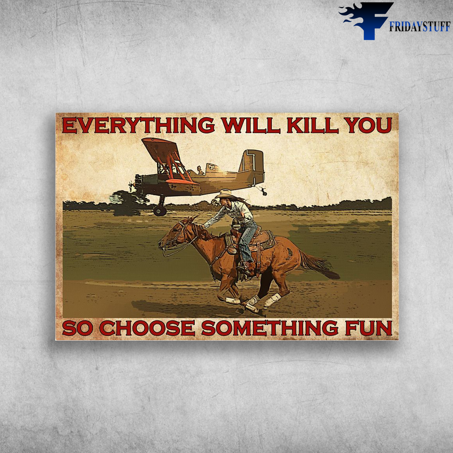 Horse Racing And Airplane - Everything WIill Kill You, So Choose Something Fun, Cowgirl