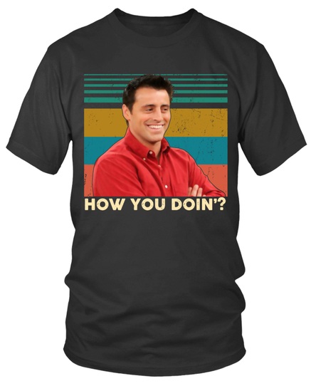 How you doin' - Friends movie