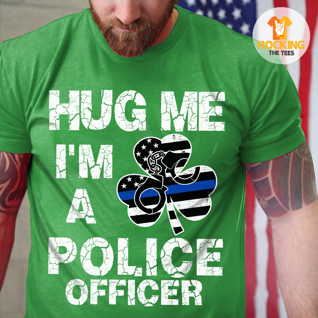 Hug me I'm a police officer - America flag
