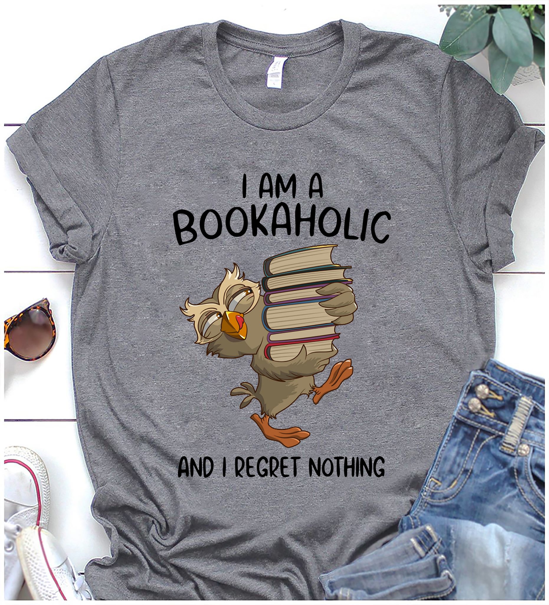 I am a bookaholic and I regret nothing - Owl love books