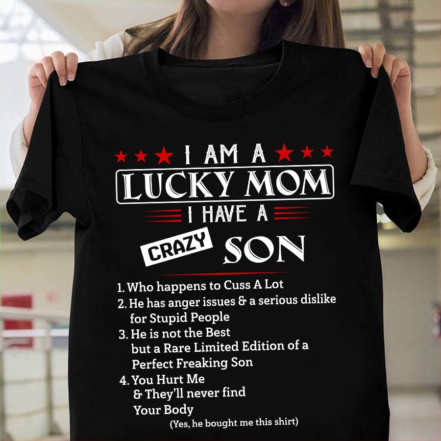 I Am A Lucky Mom I Have A Crazy Son Shirt Hoodie Sweatshirt Fridaystuff