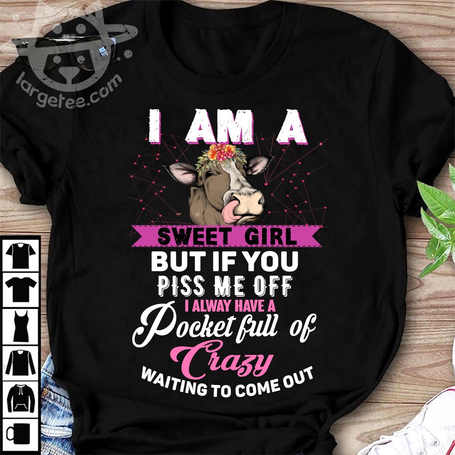 I am a sweet girl but if you piss me off I alway have a pocket full of crazy - Cows