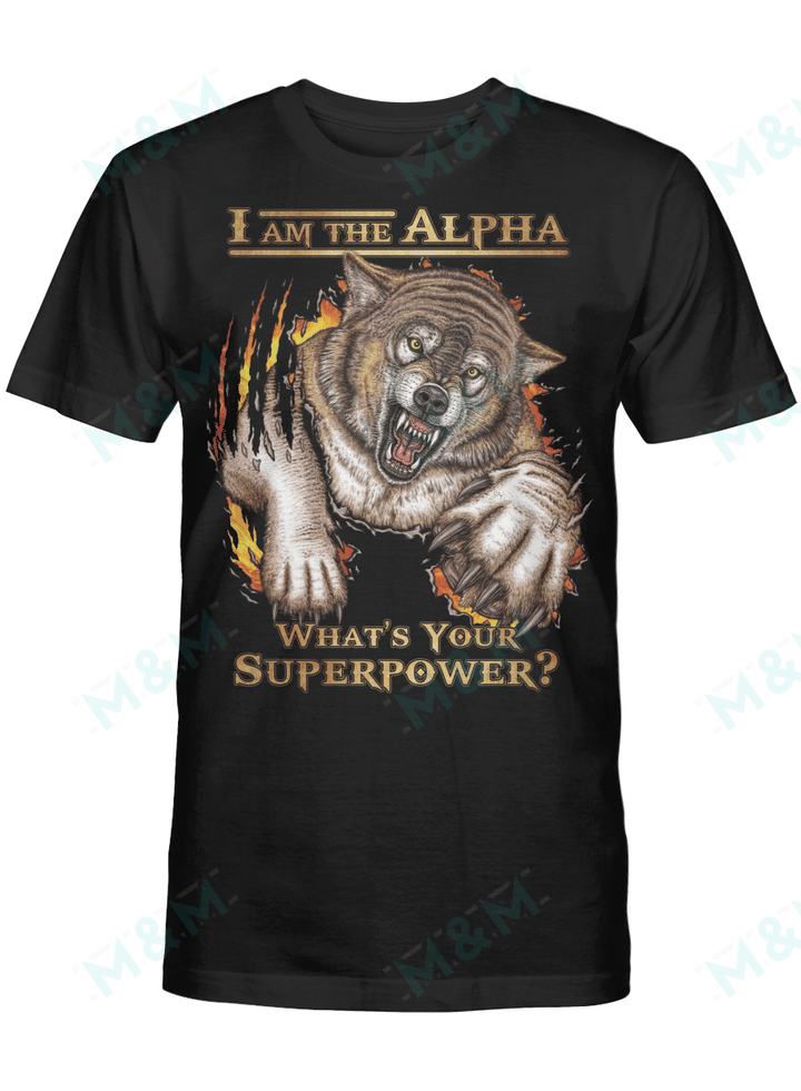 I am the Alpha what's your superpower - Flame wolf