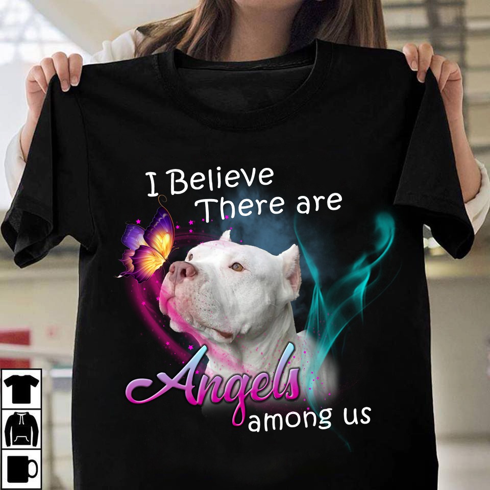 I believe there are angels among us - Pitbull dog