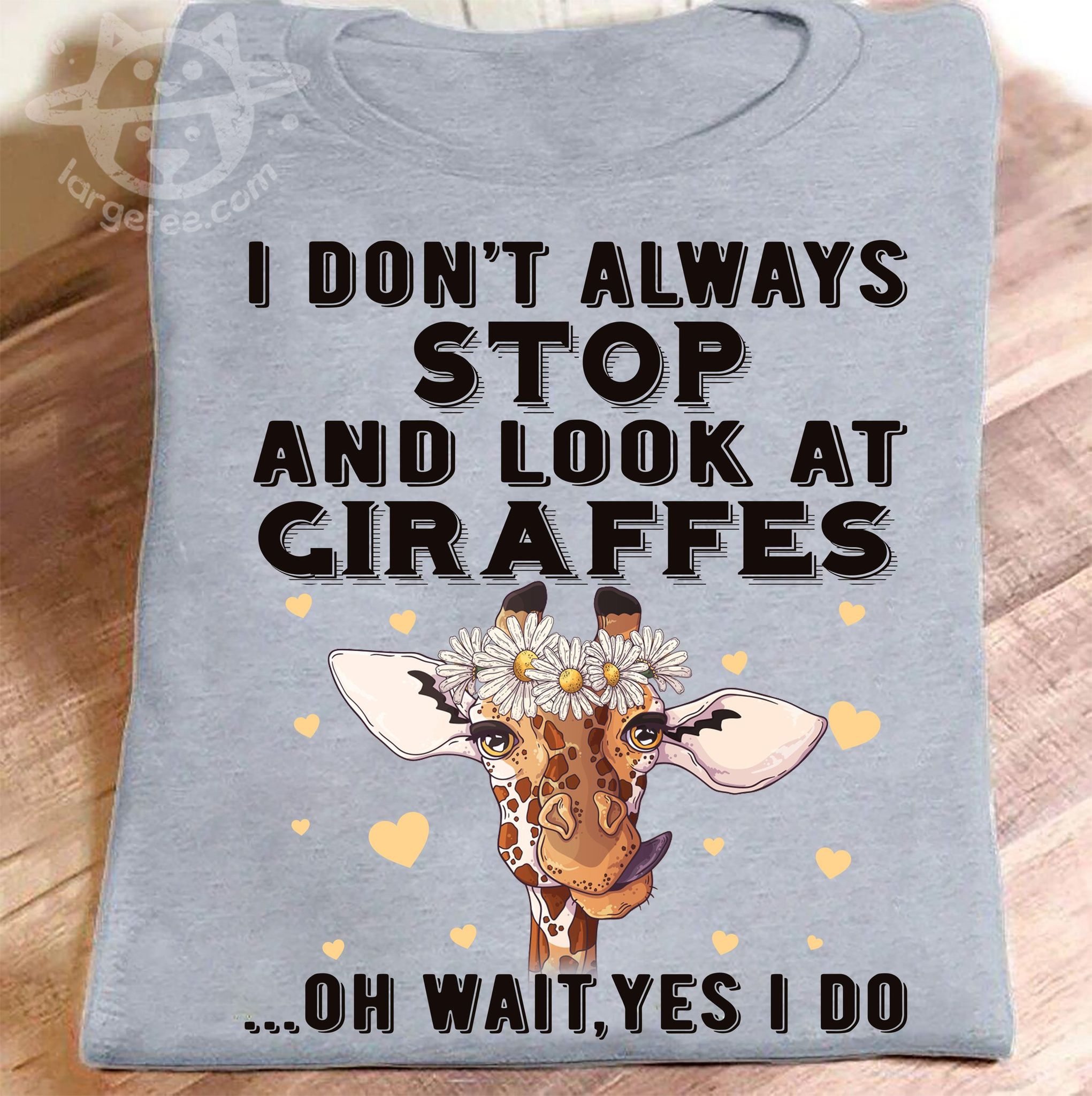 I don't always stop and look at giraffes