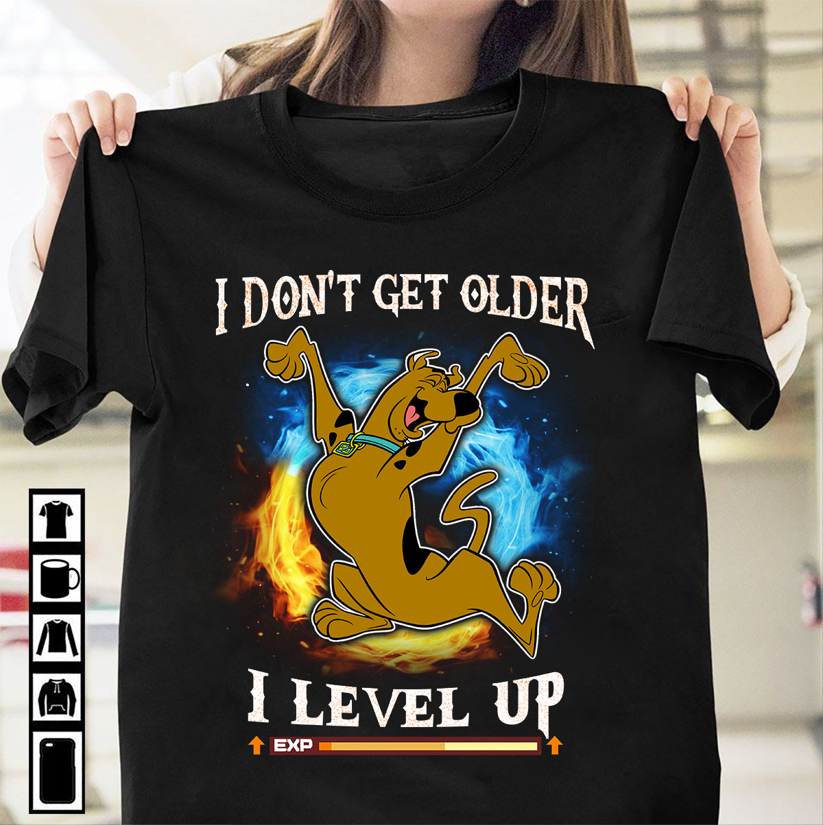 I don't get older I level up - Scoobydoo