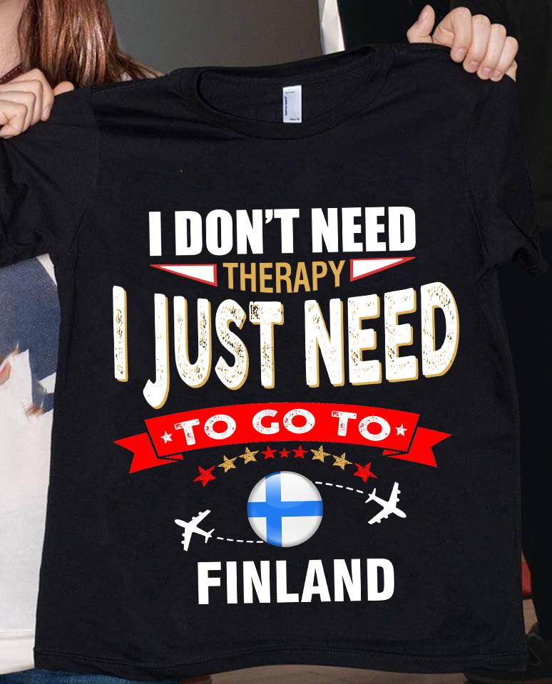 I don't need therapy I just need to go to Finland