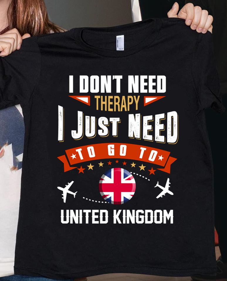 I don't need therapy I just need to go to United Kingdom