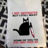 I got vaccinated but I still want some of you to stay away from me - Murder black cat